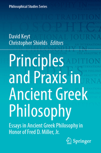 Vorderes Coverbild Principles and Praxis in Ancient Greek Philosophy