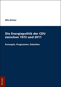 Vorderes Coverbild Die Energiepolitik der CDU zwischen 1972 und 2011