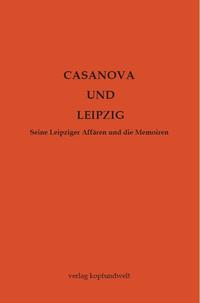 Vorderes Coverbild Casanova und Leipzig