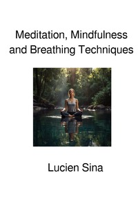 Vorderes Coverbild Meditation, Mindfulness and Breathing Techniques