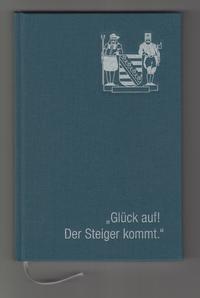 Vorderes Coverbild "Glück auf! Der Steiger kommt."