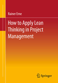 Vorderes Coverbild Lean Project Management - How to Apply Lean Thinking to Project Management