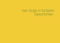 Vorderes Coverbild Van Gogh in fünfzehn Geschichten