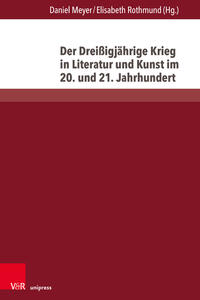 Vorderes Coverbild Der Dreißigjährige Krieg in Literatur und Kunst im 20. und 21. Jahrhundert
