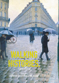Vorderes Coverbild Walking Histories, 1800-1914