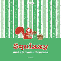 Vorderes Coverbild Squizzy und die neuen Freunde