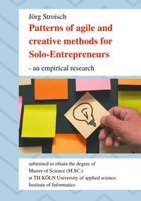 Vorderes Coverbild Patterns of agile and creative methods for Solo-Entrepreneurs - an empirical research
