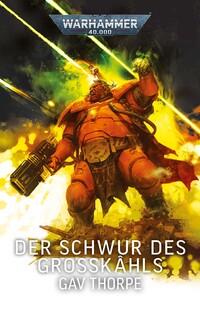 Vorderes Coverbild Warhammer 40.000 - Der Schwur des Großkâhls