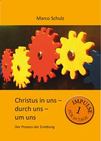 Vorderes Coverbild Christus in uns – durch uns – um uns 1