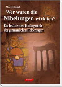 Vorderes Coverbild Wer waren die Nibelungen wirklich?