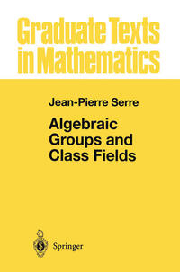 Vorderes Coverbild Algebraic Groups and Class Fields