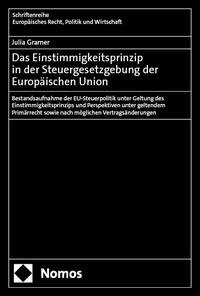 Vorderes Coverbild Das Einstimmigkeitsprinzip in der Steuergesetzgebung der Europäischen Union