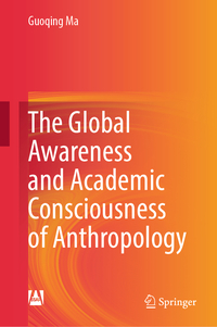 Vorderes Coverbild The Global Awareness and Academic Consciousness of Anthropology