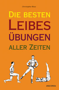 Vorderes Coverbild Die besten Leibesübungen aller Zeiten