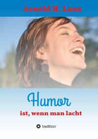 Vorderes Coverbild Humor ist, wenn man lacht