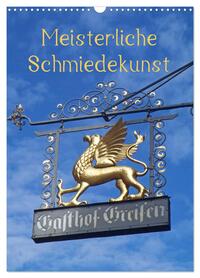 Vorderes Coverbild Meisterliche Schmiedekunst (Wandkalender 2026 DIN A3 hoch), CALVENDO Monatskalender