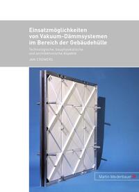 Vorderes Coverbild Einsatzmöglichkeiten von Vakuum-Dämmsystemen im Bereich der Gebäudehülle