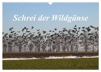 Vorderes Coverbild Schrei der Wildgänse (Wandkalender 2025 DIN A3 quer), CALVENDO Monatskalender
