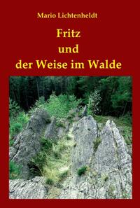 Vorderes Coverbild Fritz und der Weise im Walde