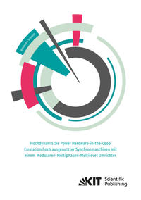 Vorderes Coverbild Hochdynamische Power Hardware-in-the-Loop Emulation hoch ausgenutzter Synchronmaschinen mit einem Modularen-Multiphasen-Multilevel Umrichter