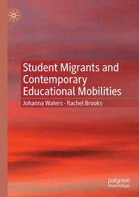 Vorderes Coverbild Student Migrants and Contemporary Educational Mobilities