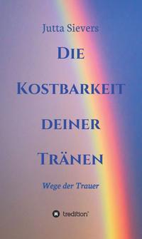 Vorderes Coverbild Die Kostbarkeit deiner Tränen
