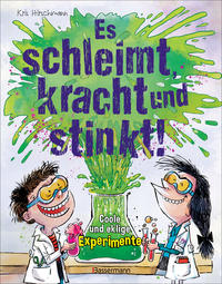 Vorderes Coverbild Es schleimt, kracht und stinkt! - Coole und eklige Experimente