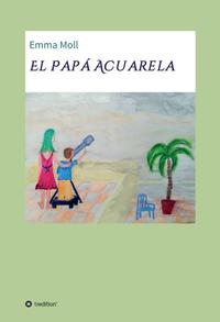 Vorderes Coverbild El Papá Acuarela