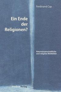 Vorderes Coverbild Ein Ende der Religionen?