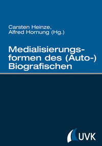 Vorderes Coverbild Medialisierungsformen des (Auto-)Biografischen