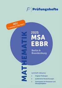 Vorderes Coverbild Prüfungsheft & Training - 2025 Mathematik MSA und eBBR – Berlin und Brandenburg – Original-Prüfungen und Lösungen