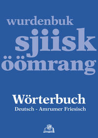 Vorderes Coverbild Wörterbuch Deutsch - Amrumer Friesisch / wurdenbuk sjiisk - öömrang