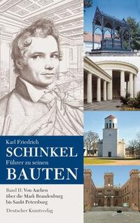 Vorderes Coverbild Karl Friedrich Schinkel / Karl Friedrich Schinkel. Führer zu seinen Bauten