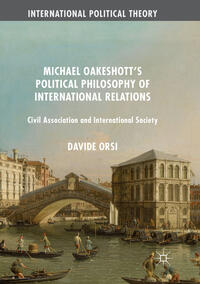 Vorderes Coverbild Michael Oakeshott's Political Philosophy of International Relations