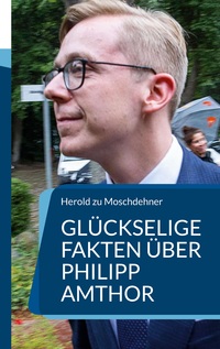 Vorderes Coverbild Glückselige Fakten über Philipp Amthor
