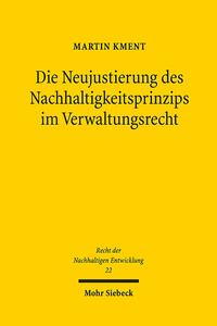 Vorderes Coverbild Die Neujustierung des Nachhaltigkeitsprinzips im Verwaltungsrecht