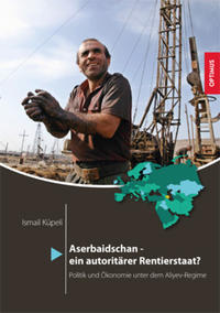 Vorderes Coverbild Aserbaidschan - ein autoritärer Rentierstaat?