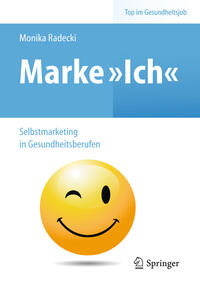Vorderes Coverbild Marke >Ich< - Selbstmarketing in Gesundheitsberufen