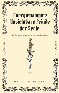 Vorderes Coverbild Energievampire unsichtbare Feinde der Seele