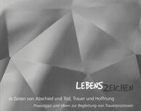 Vorderes Coverbild Lebenszeichen in Zeiten von Abschied und Tod, Trauer und Hoffnung