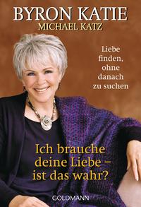 Vorderes Coverbild Ich brauche deine Liebe - ist das wahr?