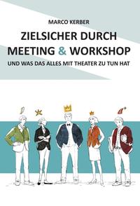 Vorderes Coverbild Zielsicher durch Meeting & Workshop