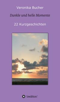 Vorderes Coverbild Dunkle und helle Momente