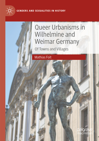 Vorderes Coverbild Queer Urbanisms in Wilhelmine and Weimar Germany