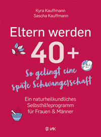 Vorderes Coverbild Eltern werden 40+