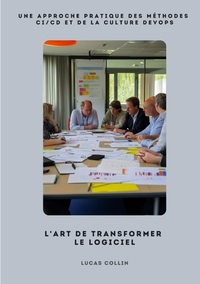 Vorderes Coverbild L'Art de Transformer le Logiciel