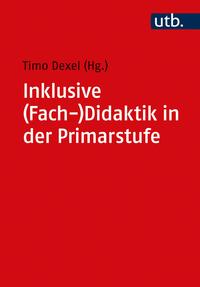 Vorderes Coverbild Inklusive (Fach-)Didaktik in der Primarstufe
