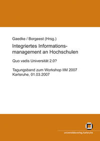 Vorderes Coverbild Integriertes Informationsmanagement an Hochschulen: Quo vadis Universität 2.0?