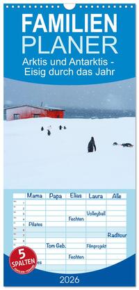 Vorderes Coverbild Familienplaner 2026 - Arktis und Antarktis - Eisig durch das Jahr mit 5 Spalten (Wandkalender, 21 x 45 cm) CALVENDO
