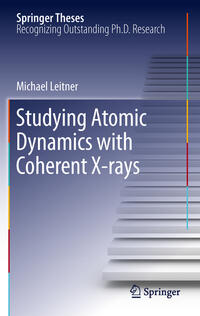 Vorderes Coverbild Studying Atomic Dynamics with Coherent X-rays